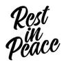 Rest İn Peace
