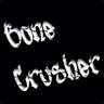 Bone Crusher