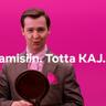 Totta KAJ.