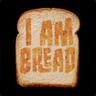 i am bread