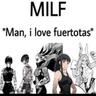 Man, I Love Fuertotas