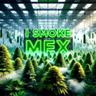 I smoke mex