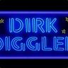 DIRK DIGGLER!!