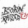 Born&amp;Raised