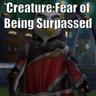 Creature:Fear of Being Surpassed