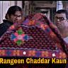 YeRanginChaddarKaunHai?